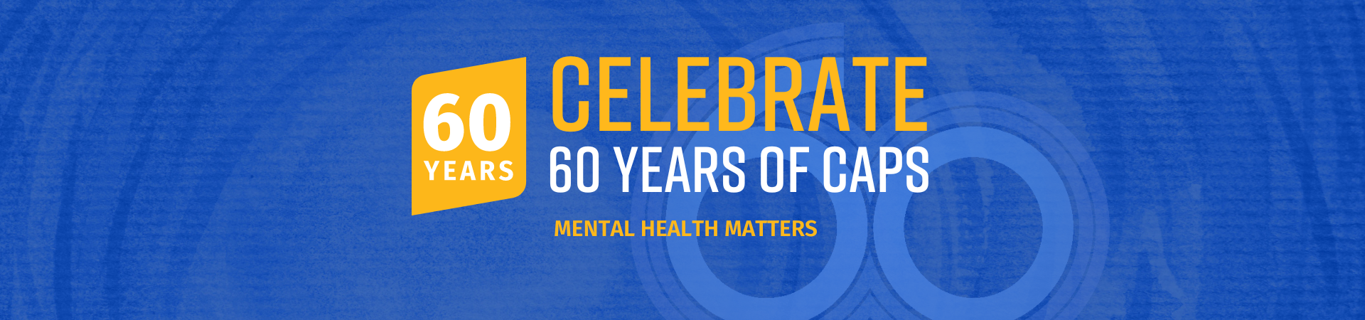 Celebrate 60 Years of CAPS Web Banner in Blue, Yellow, and White
